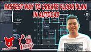 FASTEST WAY TO CREATE FLOOR PLAN IN AUTOCAD