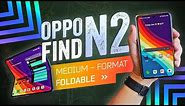 Oppo Find N2 Review: A Foldable With Wide Appeal