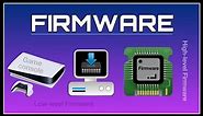 The secret life of Firmware: Everything you need to know
