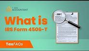 What is IRS Form 4506-T? - TaxFAQs