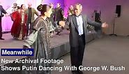 New Archival Footage Shows Putin Dancing With George W. Bush | The Moscow Times