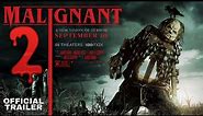 MALIGNANT 2 - OFFICIAL TRAILER | MALIGNANT 2 FULL TRAILER 2022 | MALIGNANT 2 TEASER | BY DARE MOVIES