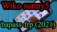 Wiko sunny5 ปลดgmail bapass-frp (2021) ไม่ใช้คอม