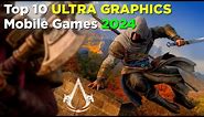 TOP 10 MOBILE GAMES With ULTRA GRAPHICS: in 2024