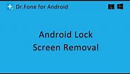 Wondershare Dr.Fone- Screen Unlock (Android)