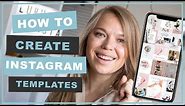 HOW TO CREATE INSTAGRAM TEMPLATES!