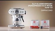 How to make cappuccino with your illy X1 Anniversary coffee machine IPERESPRESSO ECO MODE