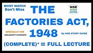 The Factories Act, 1948 || (COMPLETE)* FACTORIES ACT, 1948 || Full Lecture on The Factory Act, 1948