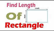 How To Calculate Length of Rectangle?