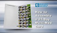 How to Assemble a 31-Day Multi-Med Blister Card