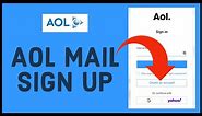 AOL Mail Sign Up: How to Create/Open AOL Mail Account 2022? mail.aol.com