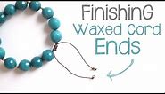 Cord Knotting Tip: How to Finish Waxed Cord Jewelry Without Glue