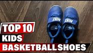 Best Basketball Shoes for Kid In 2023 - Top 10 New Basketball Shoes for Kids Review