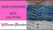 Stitch of the Week #245 Lacy Arrow Stitch Crochet Tutorial