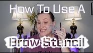 How To Use A Brow Stencil