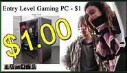 The $1 Gaming PC