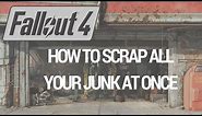 Fallout 4 - How To Scrap All Your Junk At Once