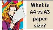 What is A4 vs A3 paper size?