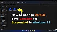 How to Change Screenshot Folder Location in Windows 11