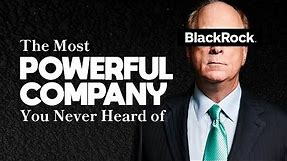 BlackRock: The Company that Owns the World