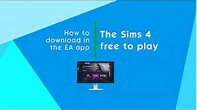 How to download The Sims 4 free to play in the EA app - EA Help