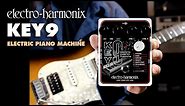 Electro-Harmonix KEY9 Electric Piano Machine (EHX Pedal Demo by Bill Ruppert)