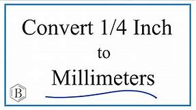 Convert 1/4 Inch to Millimeters