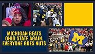 Michigan Beats Ohio State Again. Everyone Goes Nuts. (Fan Reactions)
