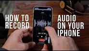 How to Record Audio with your iPhone - Voice overs, Notes and Dictation