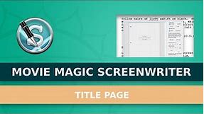 How To Create Your Screenplay Title Page With Movie Magic Screenwriter