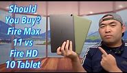 Fire Max 11 vs Fire HD 10 Tablet: Uncovering the Best Choice
