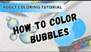 HOW TO COLOR BUBBLES | Adult Coloring Tutorial | Prismacolor Colored Pencils