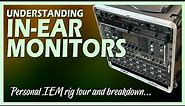 Understanding In-ear Monitors - Personal IEM rig and system breakdown