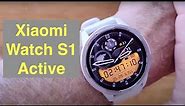 XIAOMI Watch S1 Active AMOLED Always-On BT Calling 5ATM Dual GPS Smartwatch: Unboxing and 1st Look