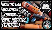 HOW TO USE MOLOTOW ONE4ALL PAINT MARKERS (TUTORIAL)