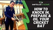 How To Knock In, Prepare & Oil Your Cricket Bat