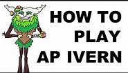 A Glorious Guide on How to Play AP Ivern