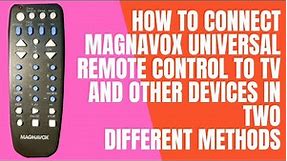 How to connect Magnavox Universal Remote Control to TV and other Devices in Two Different Methods