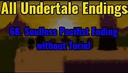 All Undertale Endings: 68. Soulless Pacifist Ending without Toriel