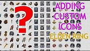 How to ADD NEW(not replace) Icons in Elden Ring : Elden Ring Modding Guide