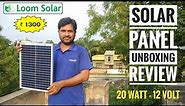 Loom Solar Panel 20 Watt - 12 Volt For Small Battery Charging || Unboxing & Review || 2021