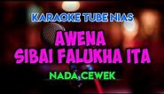 Awena Sibai Falukha Ita Nada Cewek || Karaoke Lagu Nias Trio Eltoris Full Lirik HD