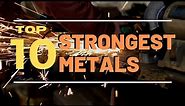 Top 10 Strongest Metals On Earth || Top 10 Eveything