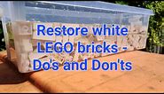 Restore white LEGO bricks - Do's and Dont's