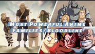 Most Powerful Anime Families/Bloodlines Of All Time
