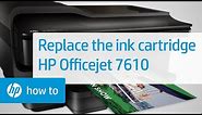 Replacing a Cartridge | HP Officejet 7610 | HP