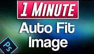 Photoshop : How to Fit Image to Canvas Automatically (Fast Tutorial)