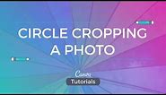 Canva Tutorial: Cropping in a Circle