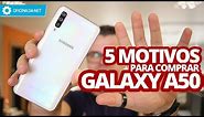 Samsung Galaxy A50 - 5 Motivos para comprar