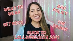 Lollapalooza 2021 | General Tips, What to Wear & Set Time Recommendations